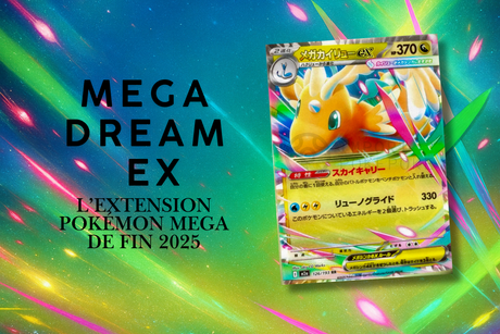 Mega Dream ex – L’extension Pokémon MEGA de fin 2025