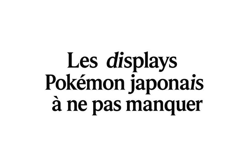 Les Displays Pokémon Japonais à ne pas manquer