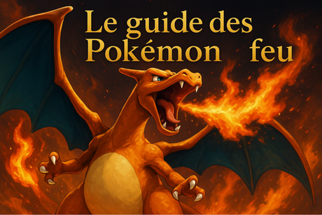 Le guide des Pokémon feu
